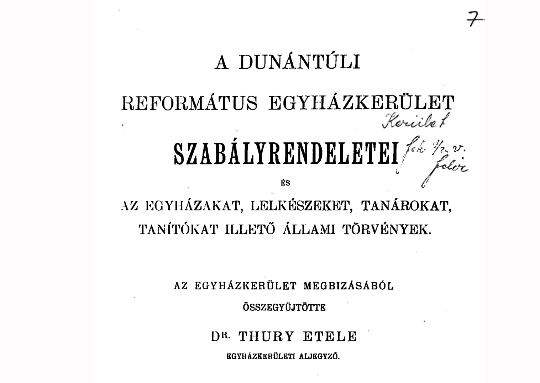 Dr. Thury Etele: A dunántúli református egyházkerület szabályrendeletei  (1914)